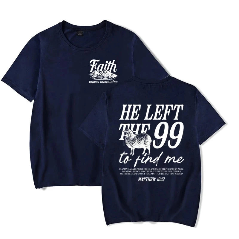 Faith Based Graphic Tee: He Left The 99 To Find Me - Unisex Christian T-Shirt by Creative Vault Marketplace