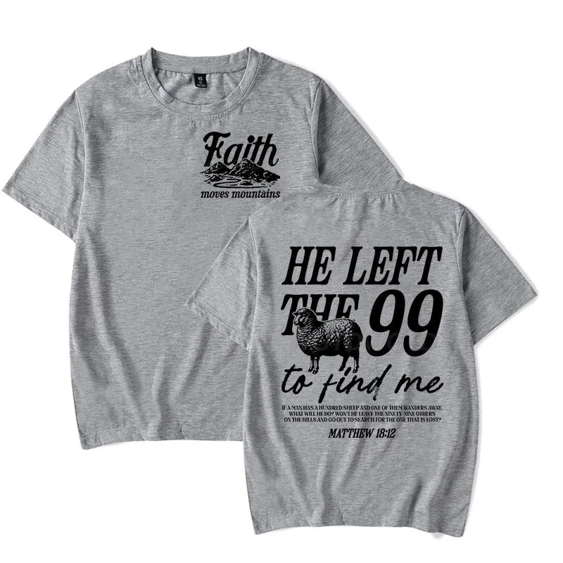 Faith Based Graphic Tee: He Left The 99 To Find Me - Unisex Christian T-Shirt by Creative Vault Marketplace