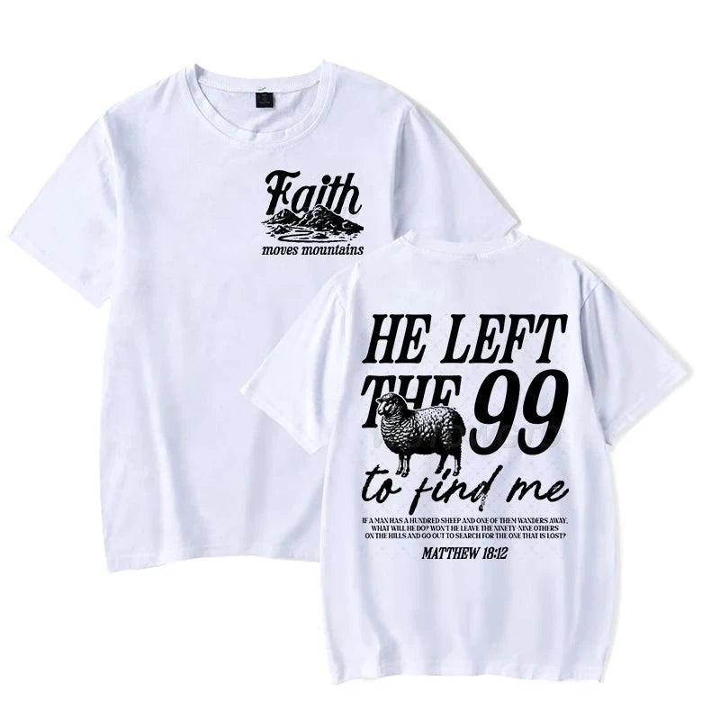 Faith Based Graphic Tee: He Left The 99 To Find Me - Unisex Christian T-Shirt by Creative Vault Marketplace