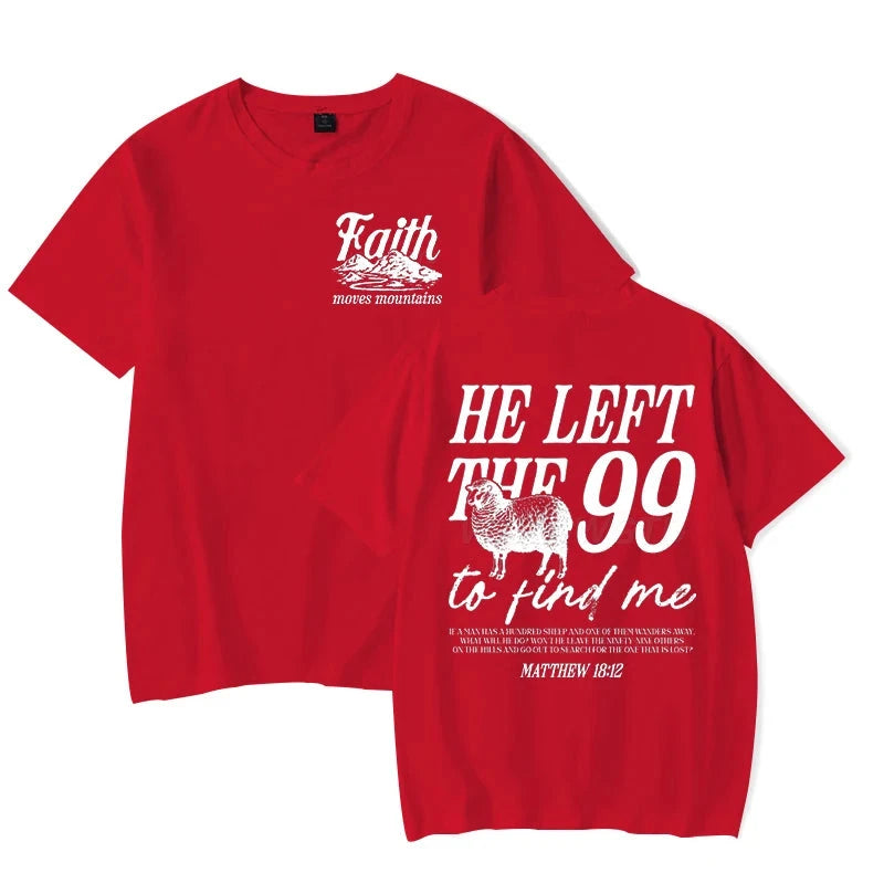 Faith Based Graphic Tee: He Left The 99 To Find Me - Unisex Christian T-Shirt by Creative Vault Marketplace