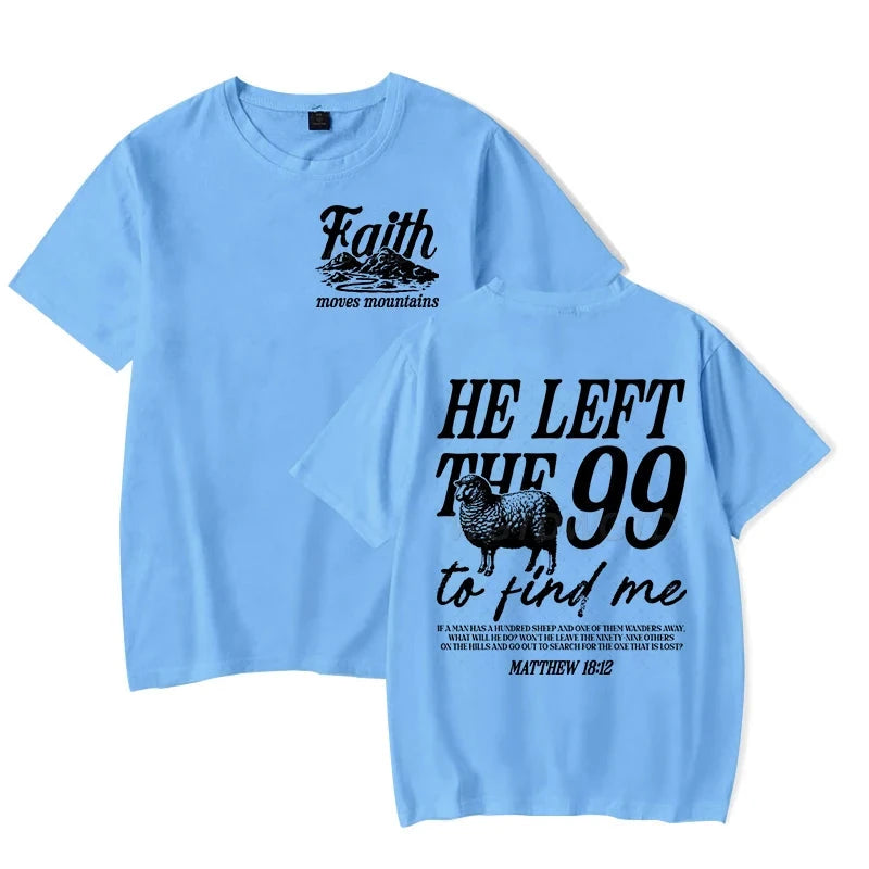 Faith Based Graphic Tee: He Left The 99 To Find Me - Unisex Christian T-Shirt by Creative Vault Marketplace