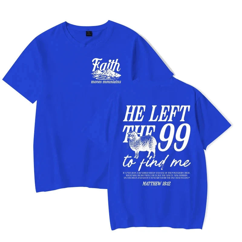 Faith Based Graphic Tee: He Left The 99 To Find Me - Unisex Christian T-Shirt by Creative Vault Marketplace