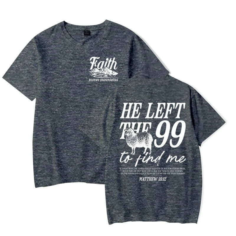 Faith Based Graphic Tee: He Left The 99 To Find Me - Unisex Christian T-Shirt by Creative Vault Marketplace