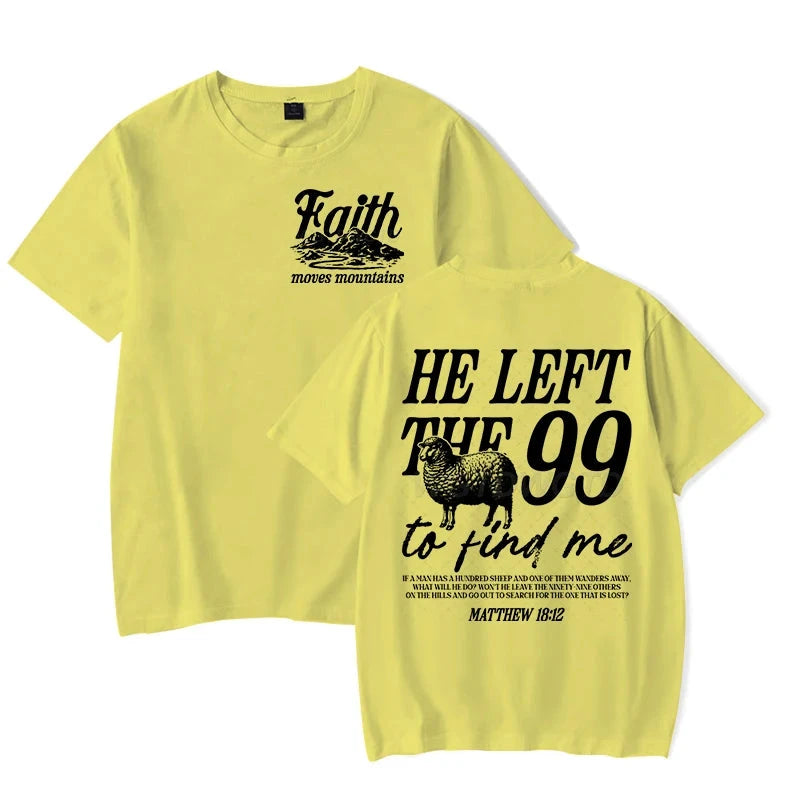 Faith Based Graphic Tee: He Left The 99 To Find Me - Unisex Christian T-Shirt by Creative Vault Marketplace