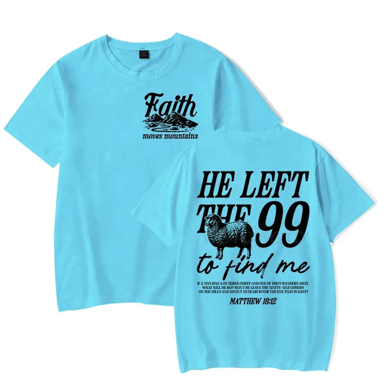 Faith Based Graphic Tee: He Left The 99 To Find Me - Unisex Christian T-Shirt by Creative Vault Marketplace