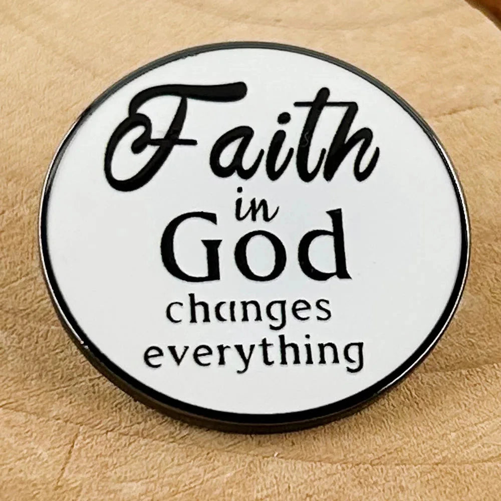 Faith In God Changes Everything Brooch - Inspirational Christian Jewelry for Everyone by Creative Vault Marketplace